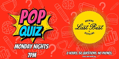 Calgary - POP QUIZ Monday @ Last Best Brewing& Distilling
