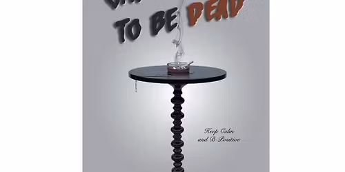 Can\u2019t Wait To Be Dead Sip & Shop Vampire Themed