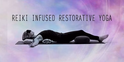 Reiki Infused Restorative Yoga with Jann Baker