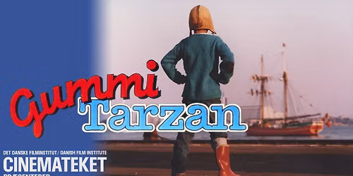 EVENTVISNING TIL 75 KR: \u201cGummi Tarzan\u201d