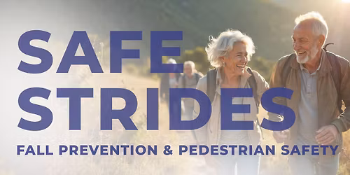 "Safe Strides" Fall Prevention Workshop
