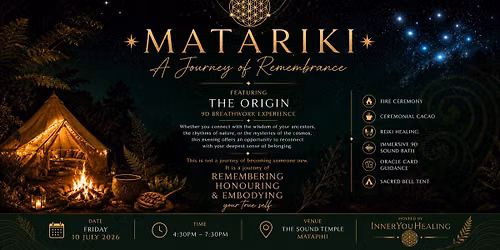 \u2728 Matariki: A Journey of Remembrance \u2728Featuring THE ORIGIN A 9D Breathwork Journey.