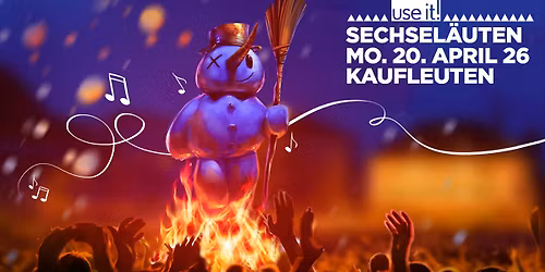 Sechsel\u00e4uten 2026 - Use it!