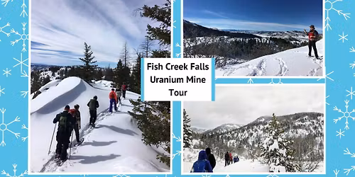 Uranium Mine Snowshoe Tour