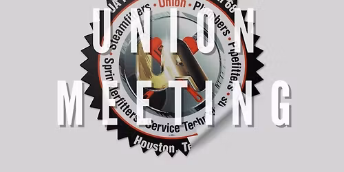 Quarterly Union Meeting- Corpus Christi