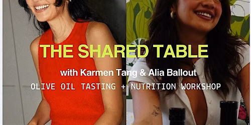 The Shared Table with Alia Ballout & Karmen Tang