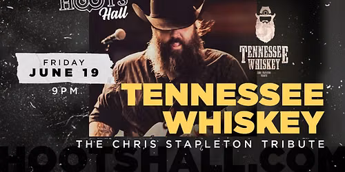 Tennessee Whiskey The Chris Stapleton Tribute LIVE @HootsHall