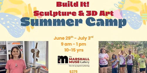 Build It! Sculpture & 3D Art Camp