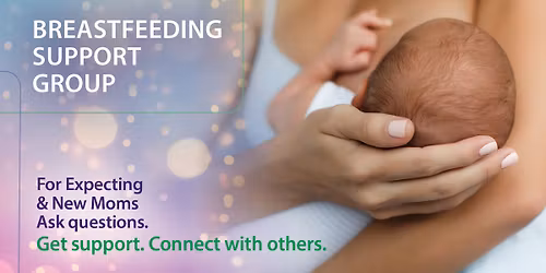 Breastfeeding Support Group for Moms & Moms-to-Be 