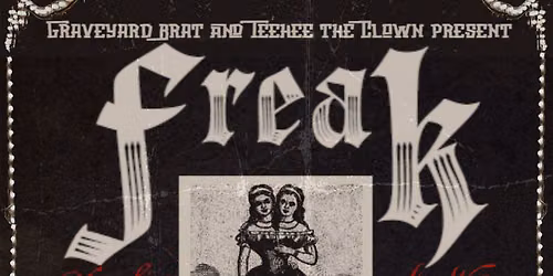 Freak Show: A Haunted Drag & Burlesque Show