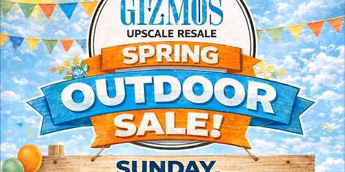 Gizmo's Spring Outdoor Event