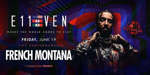 French Montana | Live Concert Party | E11EVEN Miami