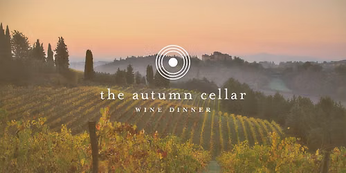 The Autumn Cellar Wine Dinner