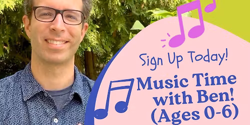 Music Time with Ben! (Ages 0-6)