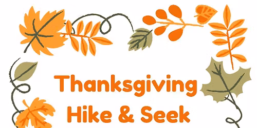 Thanksgiving Hike & Seek