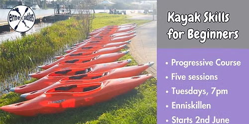 Kayak Skills for Beginners - 5 Week Course - 7pm - Tuesdays - Round O, Enniskillen - JUNE 2026