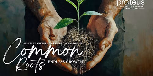 2025 I'm Thankful for Farmworkers Dinner