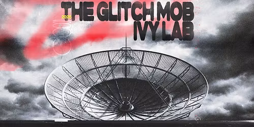 The Glitch Mob & Ivy Lab at The Concourse Project