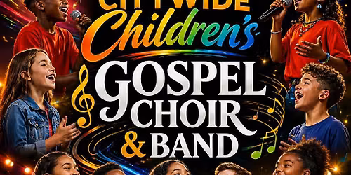 \ud83c\udf08\ud83d\udc9bCitywide Children's Gospel Choir ages 5 & up