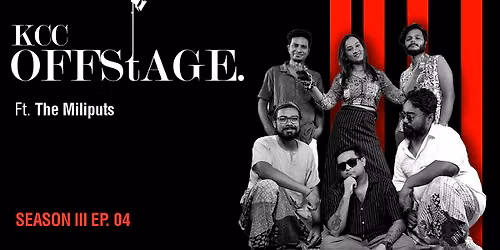 KCC Offstage S3EP4 ft. The Miliputs