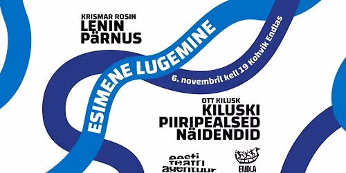 ESIMENE LUGEMINE: \u201eLenin P\u00e4rnus\u201c ja \u201eKiluski piiripealsed n\u00e4idendid\u201c