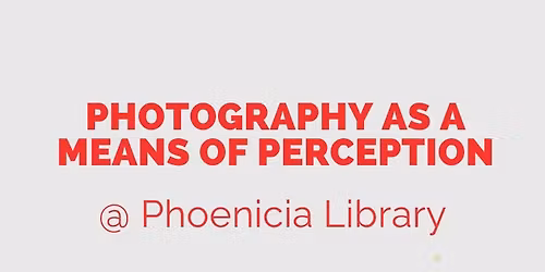Photography as a Means of Perception