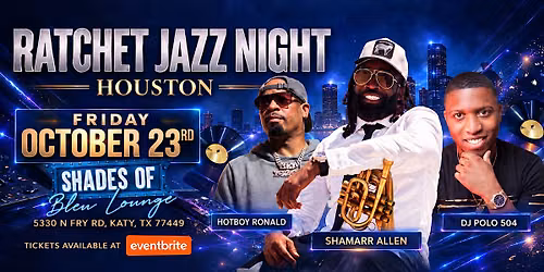 Ratchet Jazz Night Houston