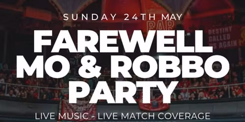 LFC Farewell Mo & Robbo Party