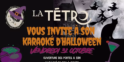 Vendredi Karaok\u00e9 d'Halloween \u00e0 La T\u00e9tro \ud83c\udfa4\ud83e\uddd9\ud83c\udffc\u200d\u2640\ufe0f\ud83c\udf83