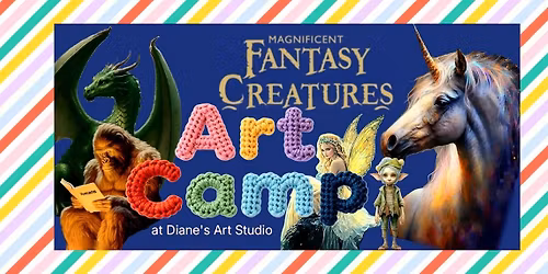 Fantasy Creatures Art Camp @Diane's Art Studio