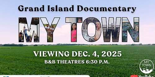 MY TOWN Grand Island Documentary Viewing
