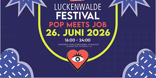 POP MEETS JOB - das "Echt Luckenwalde" Festival