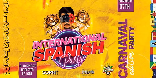 \ud83e\udd21\ud83c\udf88 UK SPANISH PARTY - LEICESTER - CARNIVAL EDITION - SOPHY BAR