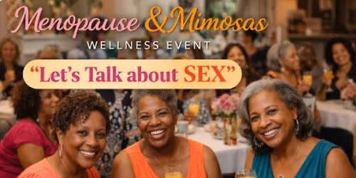 1st Annual Menopause & Mimosas Wellness Health Conference