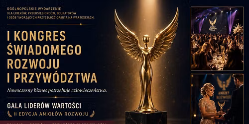 I Kongres Świadomego Rozwoju i Przywództwa | II Gala Aniołów Rozwoju 2026 🏆