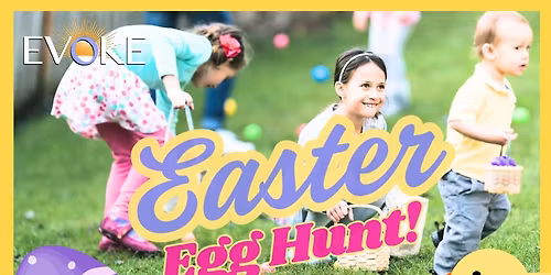 Annual Easter Egg Hunt at Evoke