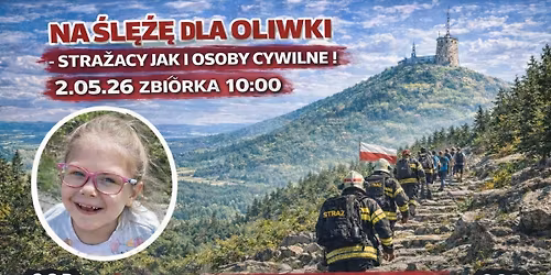 Ka\u017cdy Krok Ma Znaczenie na \u015al\u0119\u017c\u0119 dla Oliwki