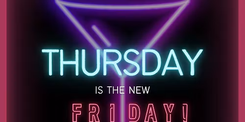 Thursday Is The New Friday Networking