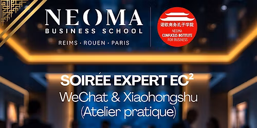 Soir\u00e9e Expert : WeChat & Xiaohongshu (Atelier Pratique)