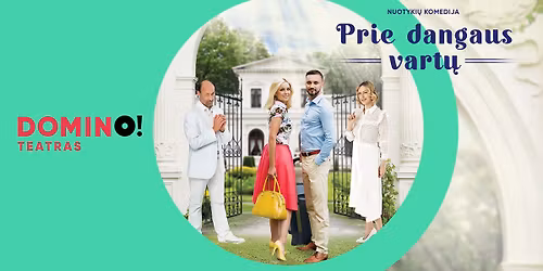 Nuotyki\u0173 komedija \u201ePrie dangaus vart\u0173\u201c
