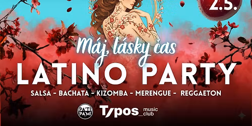 M\u00c1J, L\u00c1SKY \u010cAS - LATINO PARTY - PATI PAMI 2.5.BRNO TYPOS