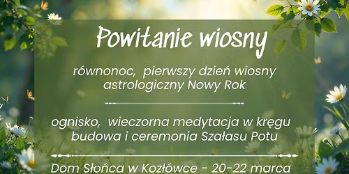Powitanie wiosny. Dom Słońca w Kozłówce. 20-22 marca 2026
