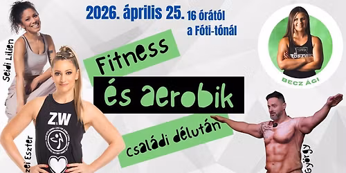 Fitness \u00e9s Aerobik Csal\u00e1di d\u00e9lut\u00e1n - F\u00f3ti t\u00f3