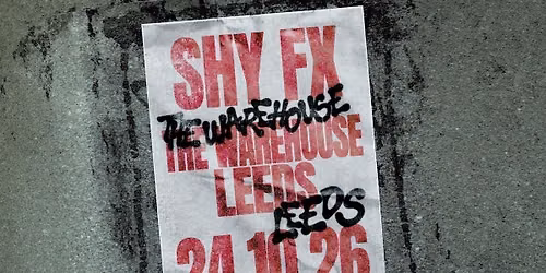 Shy FX | Leeds