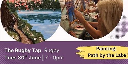 Paint & Sip 'Path by the Lake' @ The Rugby Tap