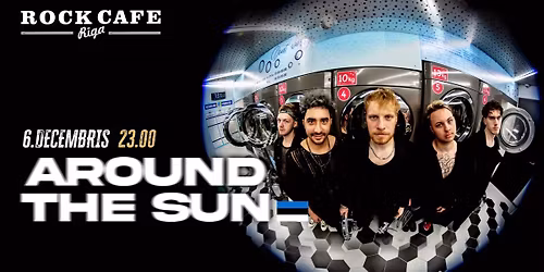 Around the Sun \ud83c\uddea\ud83c\uddea \/\/ Latvijas 1. Rokkafejn\u012bca