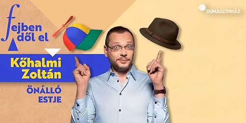 Fejben d\u0151l el - K\u0151halmi Zolt\u00e1n \u00f6n\u00e1ll\u00f3 estje K\u0151b\u00e1ny\u00e1n!
