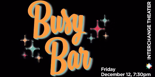 Busy Bar featuring The Interchange Players