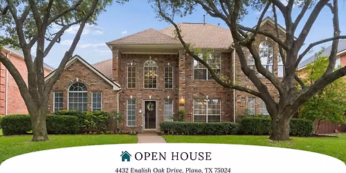 Open House - 4432 English Oak Drive, Plano, TX 75024