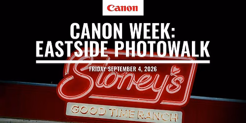 Canon Week Class: East Side Photowalk
